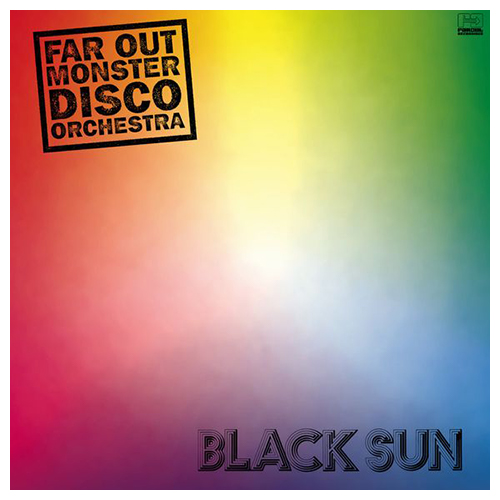 Far Out Monster Disco Orchestra - Black Sun
